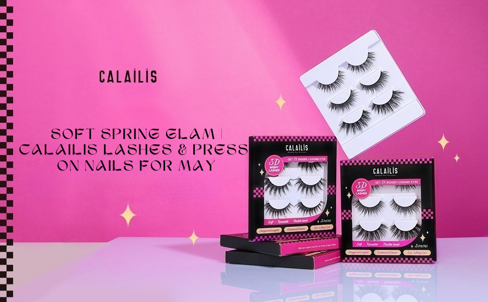 Soft Spring Glam | Calailis Lashes & Press-On Nails for May
